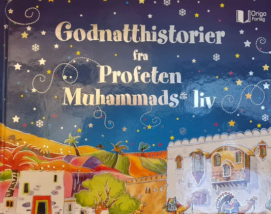 Godnattshistorier fra profeten Muhammeds liv